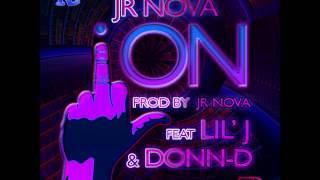JR Nova - ION (Feat Lil' J & Donn-D)