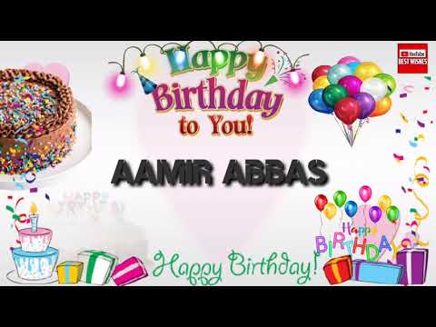 Happy Birthday AAMIR ABBAS _||_ Birthday Song_||_Best_Wishes_||