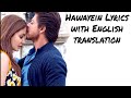 Hawayein Lyrics With English Translation Shahrukh Khan Anushka Arjit Singh Jab Harry Met Sejal