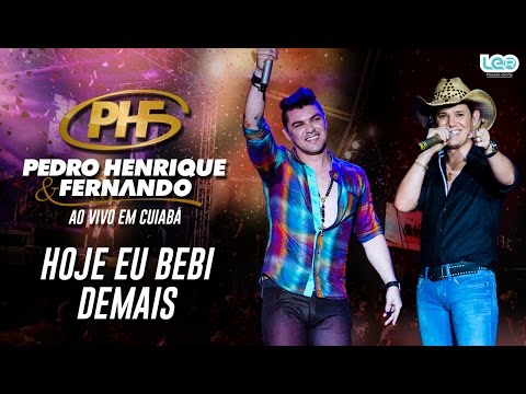 Hoje Bebi Demais - Pedro Henrique e Fernando