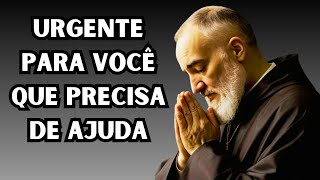 ORAÇÃO URGENTE se VOCÊ precisa de AJUDA, do dia 15 de janeiro   PADRE PIO