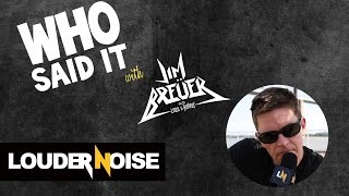 'Who Said It' with Jim Breuer and the Loud & Rowdy - Louder Noise