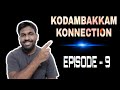 Kodambakkam Konnection - Episode 9 | 18-SEP-2020 | Adi Dhool Entertainment | Praveen Rocker