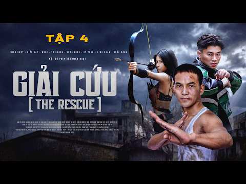 [TẬP 4] GIẢI CỨU | Phim 4K Hành Động Xã Hội Đen | Tác Phẩm Điện Ảnh Mới Nhất Về Nạn Buôn Người