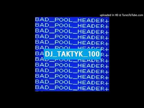 10. Nie syp ziomkom po oczach (INSTRUMENTAL) (DJ Taktyk100 - BAD POOL HEADER+)