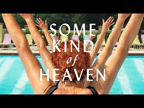 Some Kind of Heaven — trailer oficial