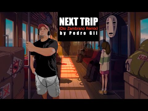Next Trip (Dio Zambrano Remix) ft. Pedro Gil