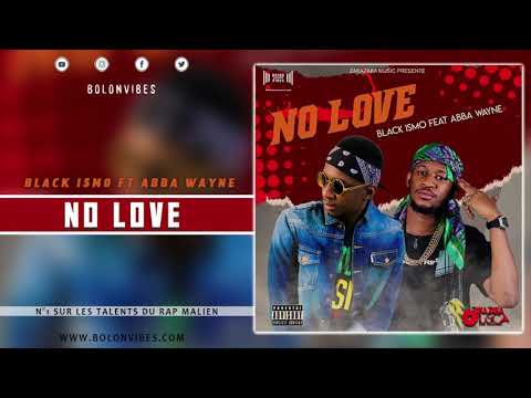Black Ismo - No love ft Abba Wayne