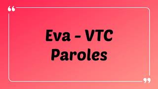 Eva   - VTC {Paroles -Lyrics }