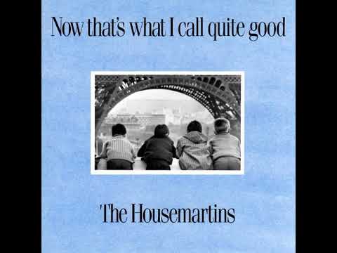 The Housemartins - Now That's What I Call Quite Good (1988) full album