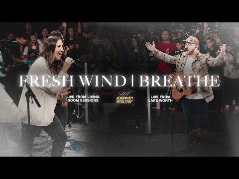 Fresh Wind / Breathe - Journey Worship (Live from Living Room Sessions)
