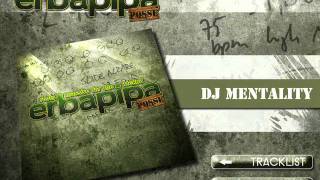 ERBAPIPA - DJ MENTALITY.wmv