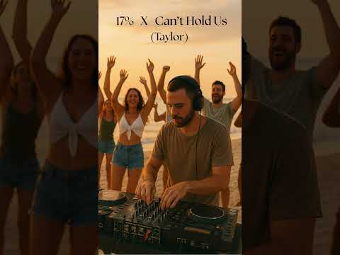 Remix Leto 17% x Macklemore – Can’t Hold Us (DJ Mashup 2025) #remix