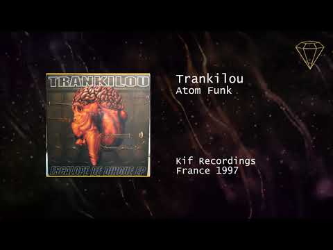 Trankilou - Atom Funk