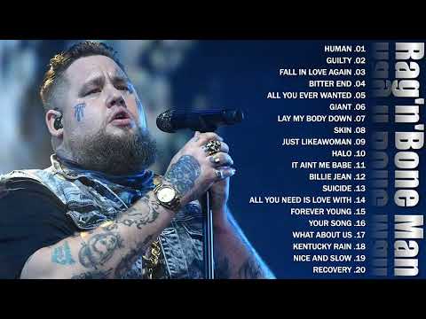 Rag'n'Bone Man As Melhores Músicas - Rag'n'Bone Man Album Completo