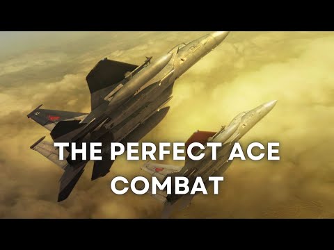 The Perfect Ace Combat | A 2022 Analysis [2K]