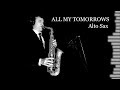 ALL MY TOMORROWS - J. Van Hausen - Alto Sax - Free score