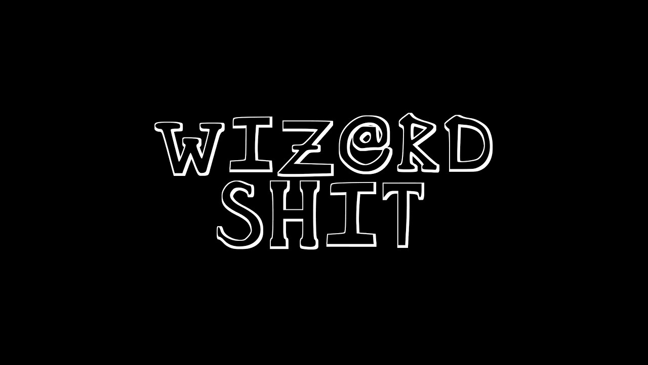 Wizard Shit Intro