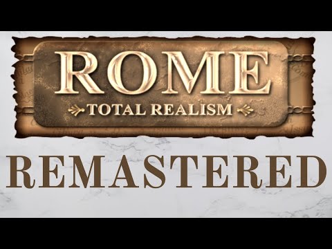 Rome Total Realism Platinum Edition REMASTERED Released!
