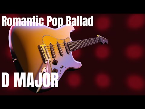 Emotional Pop Rock Guitar Backing Track in D / Romantic Ballad