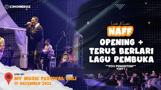 Download lagu Opening & Terus Berlari - NAFF Live At MMF Bali 2022 (My Music Festival Bali 2022) mp3