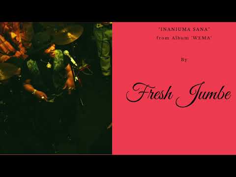 Fresh - Inaniuma sana - From Album "Wema"