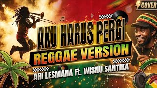 Download lagu AKU HARUS PERGI - Ari Lesmana Ft. Wisnu Santika (Reggae Version Cover By AS Tone) mp3 Download lagu AKU HARUS PERGI - Ari Lesmana Ft. Wisnu Santika (Reggae Version Cover By AS Tone) mp3