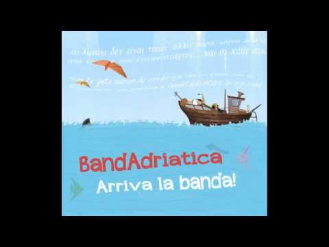 Bandadriatica - Arriva la Banda