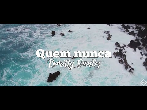 Quem nunca - Kemilly Santos {Letra}