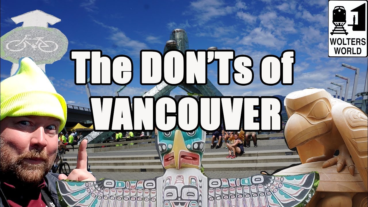 Visit Vancouver - The DON'Ts of Vancouver, BC Canada