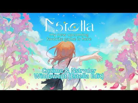 this game is perfect for me || Windswept (Estella Edit) - Cuzime & Nstryder || Estella (Beta test)