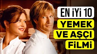 En İyi 10 Şef ve Aşçı Filmi (Fragmanlarıyla İzle)