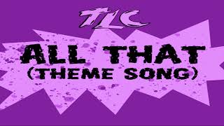 TLC - All That (Theme Song) (Slowed)