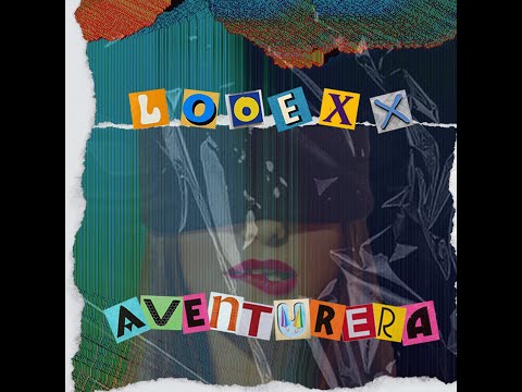 AVENTURERA - LOOEXX