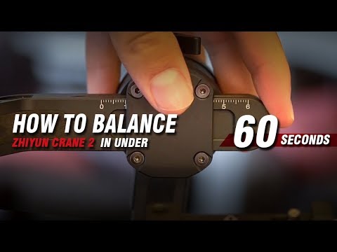 How to Balance Zhiyun Crane 2 in Under 60 Seconds