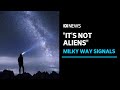 Radio Signals Being Detected From Within The Milky Way But It S Not Aliens ABC News