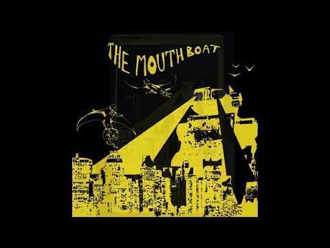 The Mouth-Boat - My Baby's Got A Disease