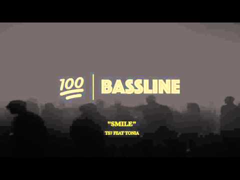 100% BASSLINE | TS7 FEAT TONIA - SMILE | HQ