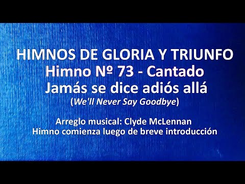 Himnos de Gloria Nº 73 - Jamás se dice adiós allá