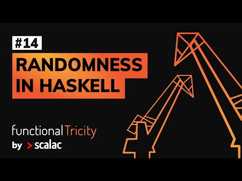 Functional Tricity #14 - Tomasz Tylec "Randomness in Haskell"