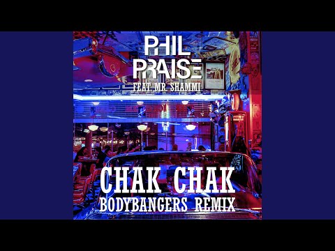 Chak Chak (feat. Mr. Shammi) (Bodybangers Remix Edit)