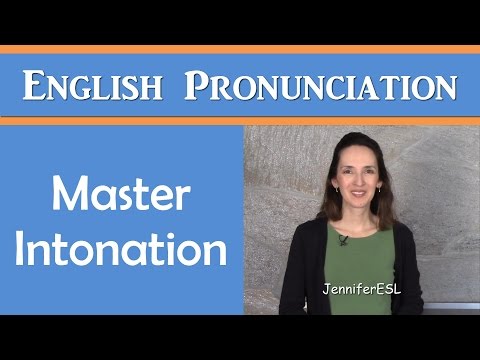 Master Intonation - Learn American Pronunciation and Reduce Your Accent