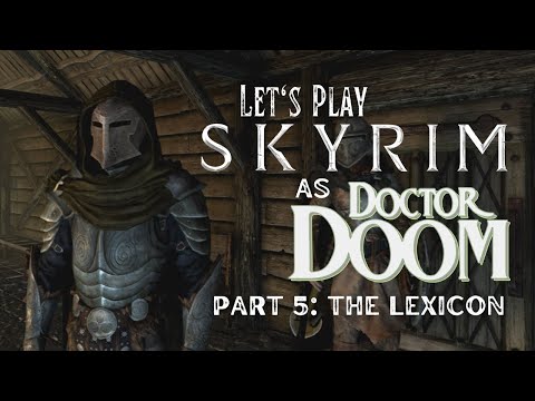 Let's Play Skyrim as Von Doom - Part 5: The Lexicon (Master Difficulty)