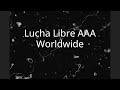 Lucha Libre AAA Worldwide