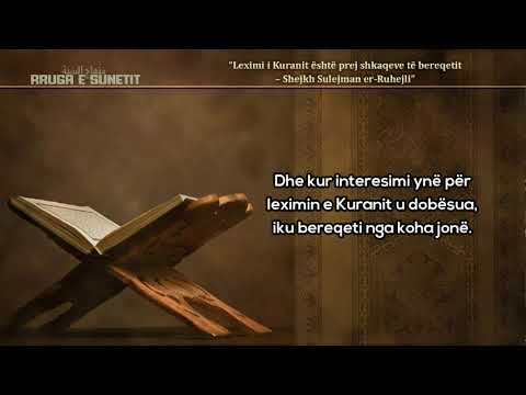 Leximi i Kuranit është prej shkaqeve të bereqetit – Shejkh Sulejman er-Ruhejli