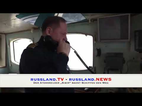 Der Atomkreuzer „Sibir“ bahnt Schiffen den Weg