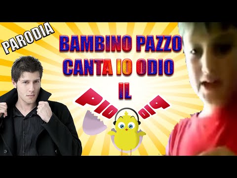 BAMBINO PAZZO CHE CANTA IO ODIO IL PULCINO PIO || PARODIA