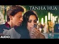 ZERO Tanha Hua Full Audio Shah Rukh Khan Katrina K Anushka S Jyoti N Rahat Fateh Ali Khan