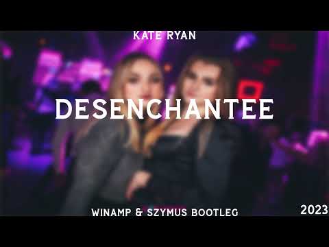 Kate Ryan - Desenchante (Winamp x SzymUs Final Boss Bootleg) 2023