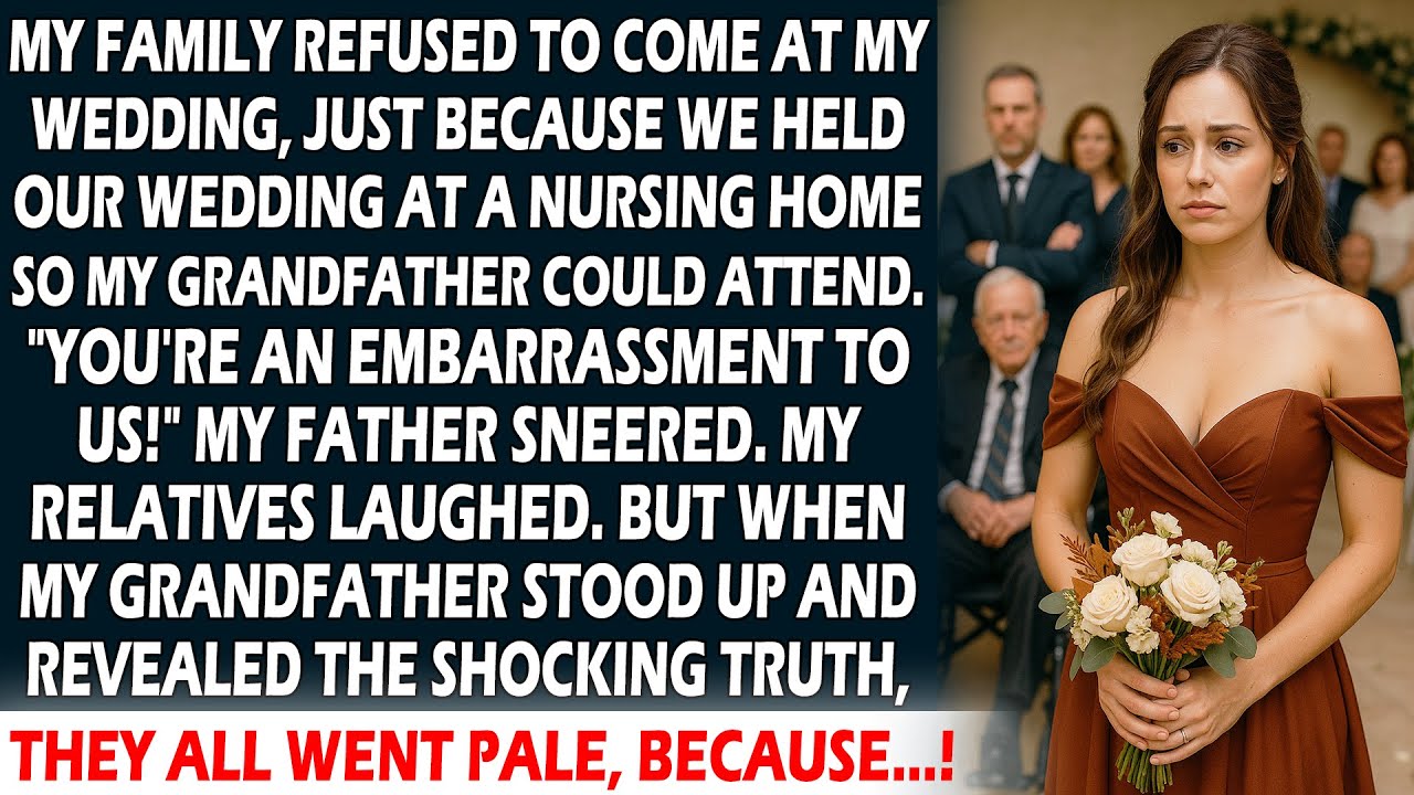 My Family Refused to Come, Just Because We Held Our Wedding at Nursing Home, But When Grandpa...